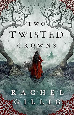 Two Twisted Crowns The Shepherd King book 2